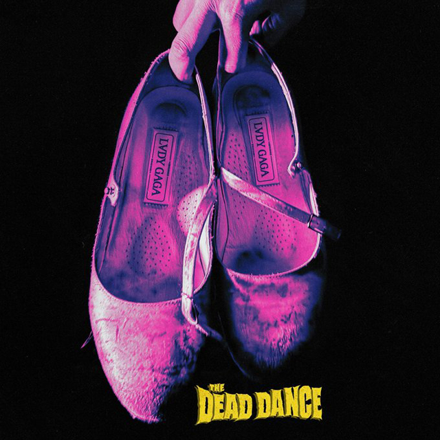 Lady GaGa / The Dead Dance
