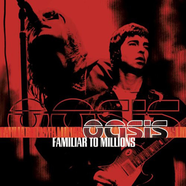 Oasis / Familiar to Millions