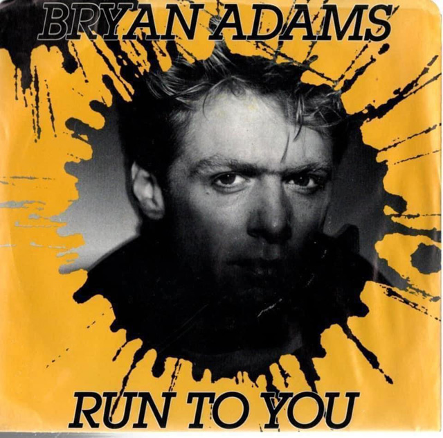 Bryan Adams / Run to You