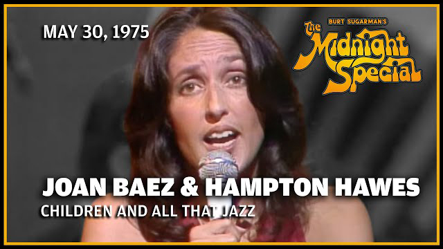 Joan Baez & Hampton Hawes | The Midnight Special - May 30, 1975