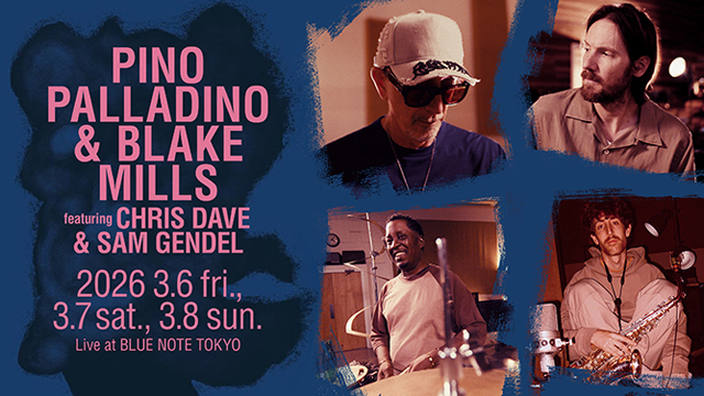 PINO PALLADINO & BLAKE MILLS featuring CHRIS DAVE & SAM GENDEL