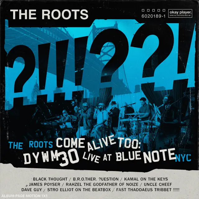 The Roots / The Roots Come Alive Too: DYWM30 Live at Blue Note NYC』