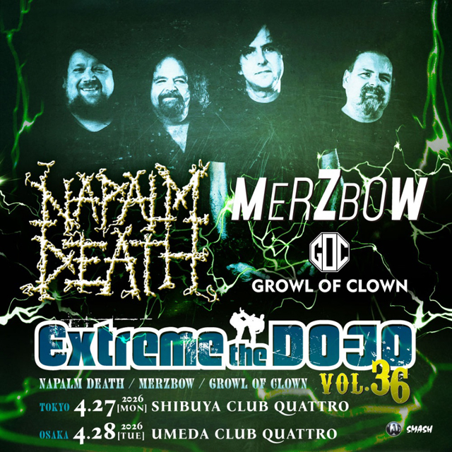 Extreme The Dojo Vol.36 - NAPALM DEATH / Merzbow / GROWL OF CLOWN