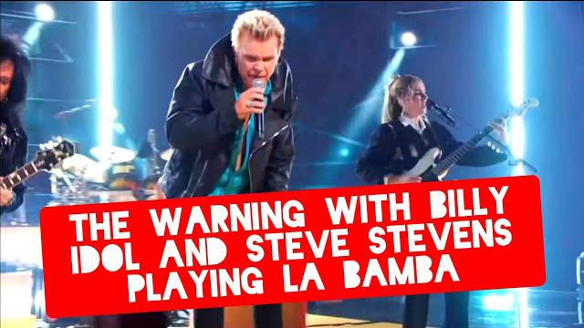 The Warning with Billy idol and Steve Stevens playing la Bamba and twist and shout