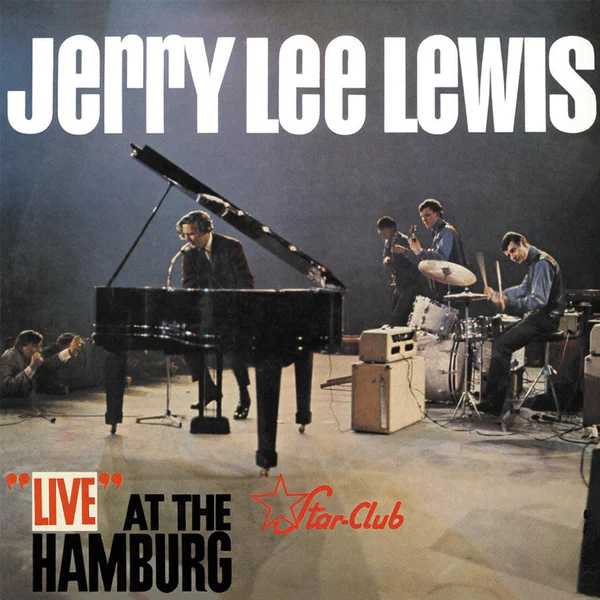 Jerry Lee Lewis / Live at the Star Club, Hamburg