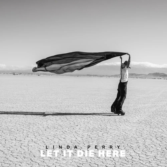 Linda Perry / Let It Die Here
