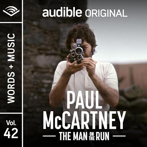 Paul McCartney / Audible Words + Music: Vol. 42 - The Man on the Run